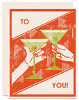 To You Martini Cheers Celebration Card