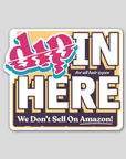 Dip In! Window Cling