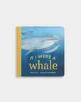If I Were a Whale: A Board Book for Toddlers