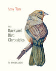 The Backyard Bird Chronicles: 50 Postcards by Amy Tan