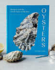 Oysters: Recipes with the Fresh Taste of the Sea (Cookbook)