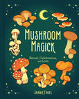 Mushroom Magick by Shawn Engel