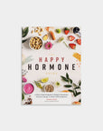 The Happy Hormone Guide for Women: A Plant-Based Approach