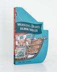 Working Boats: Salmon Troller Board Book- A Look-Inside Book
