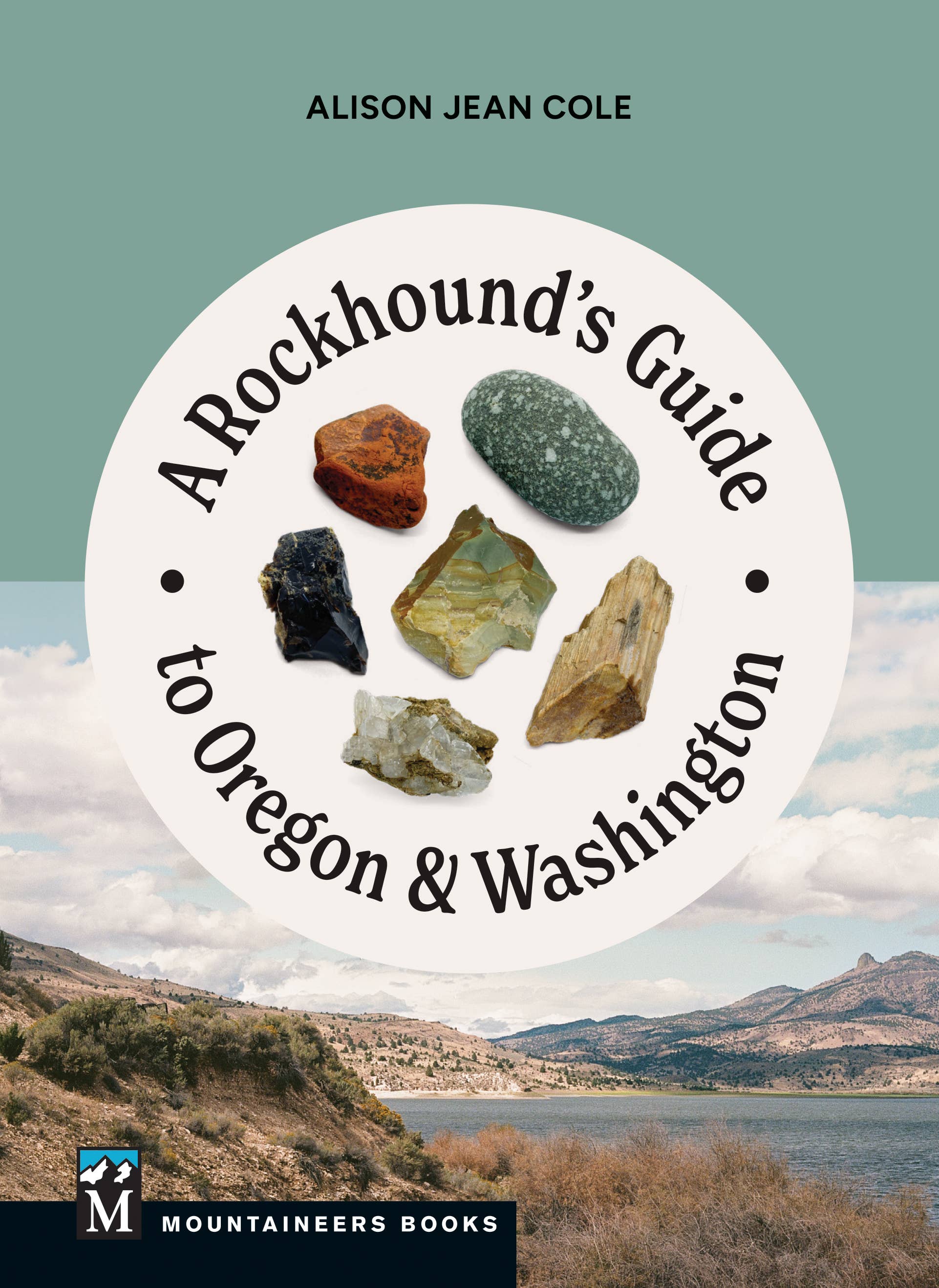 A Rockhound's Guide to OR &amp; WA