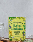 The Little Encyclopedia of Herbal Medicine: Herbal Remedies