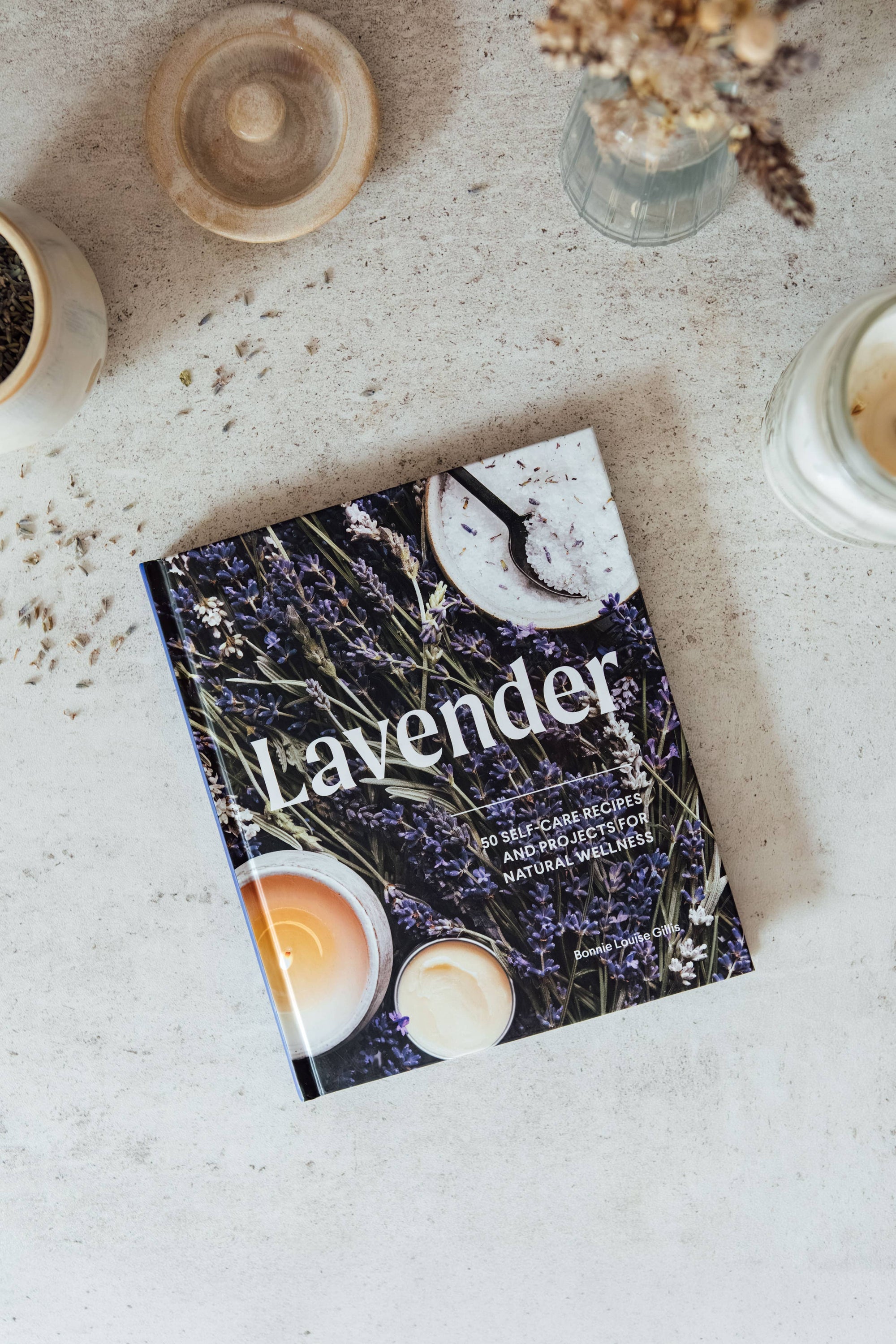 Lavender: 50 Self-Care Recipes and Projects for Wellness